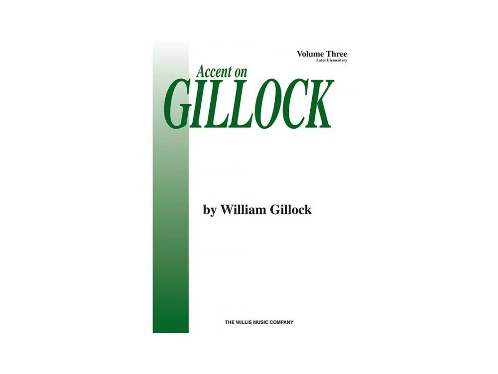 Accent On Gillock Volume 3 (noty na sólo klavír) Expresní Doručení
