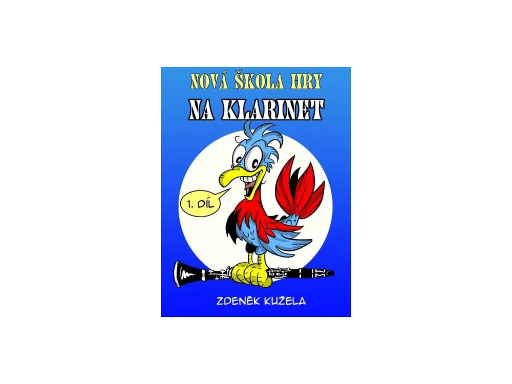 Nová škola hry na klarinet 1.díl Zlevněný