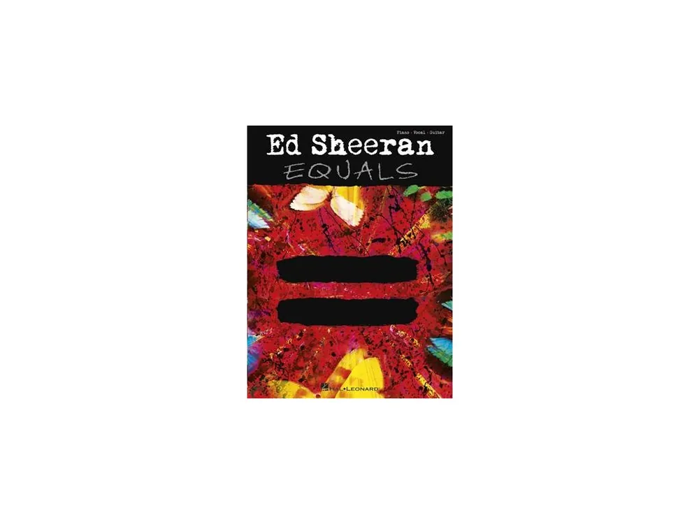Rychlé Dodání Noty pro klavír kytaru a zpěv - ED SHEERAN EQUALS PVG