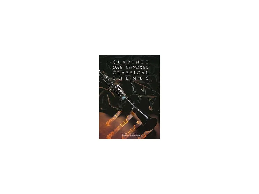 Aktuální Noty pro klarinet 100 Classical Themes for Clarinet