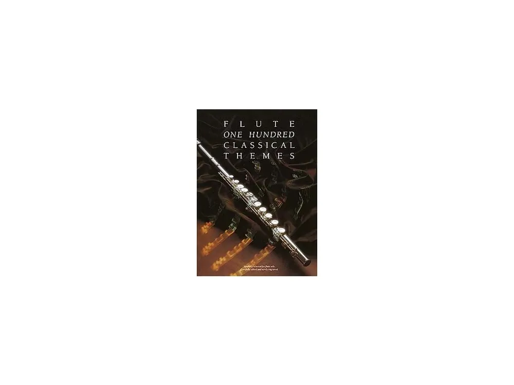 Noty pro flétny 100 Classical Themes for Flute Ihned K Objednání