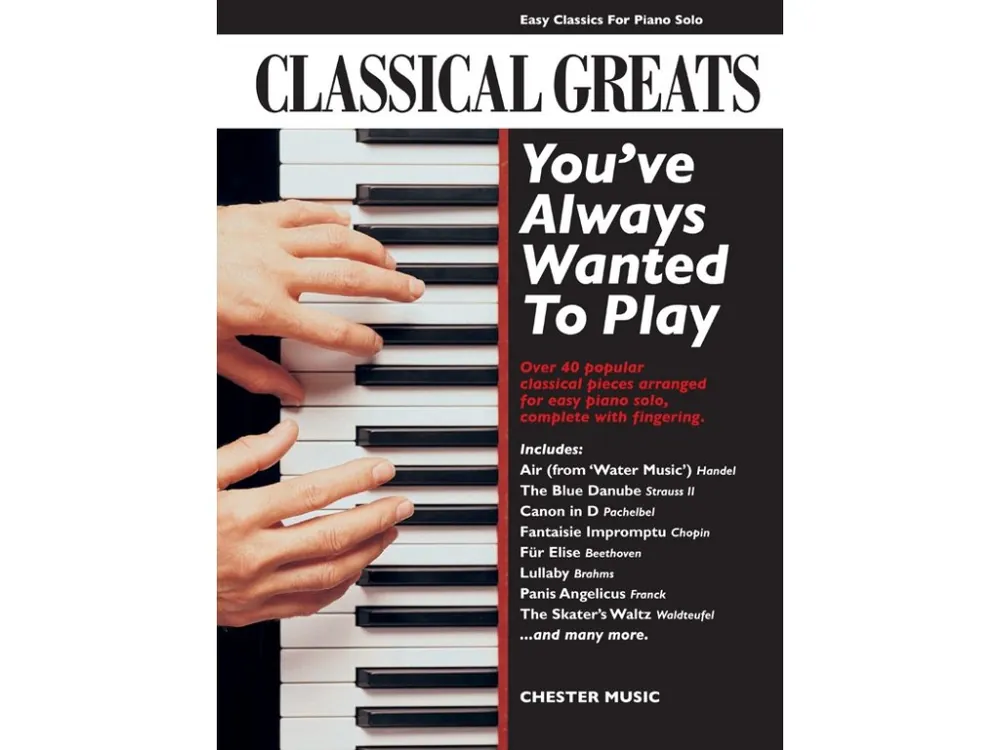 Noty pro piano Classical Greats You‘Ve Always Must-Have