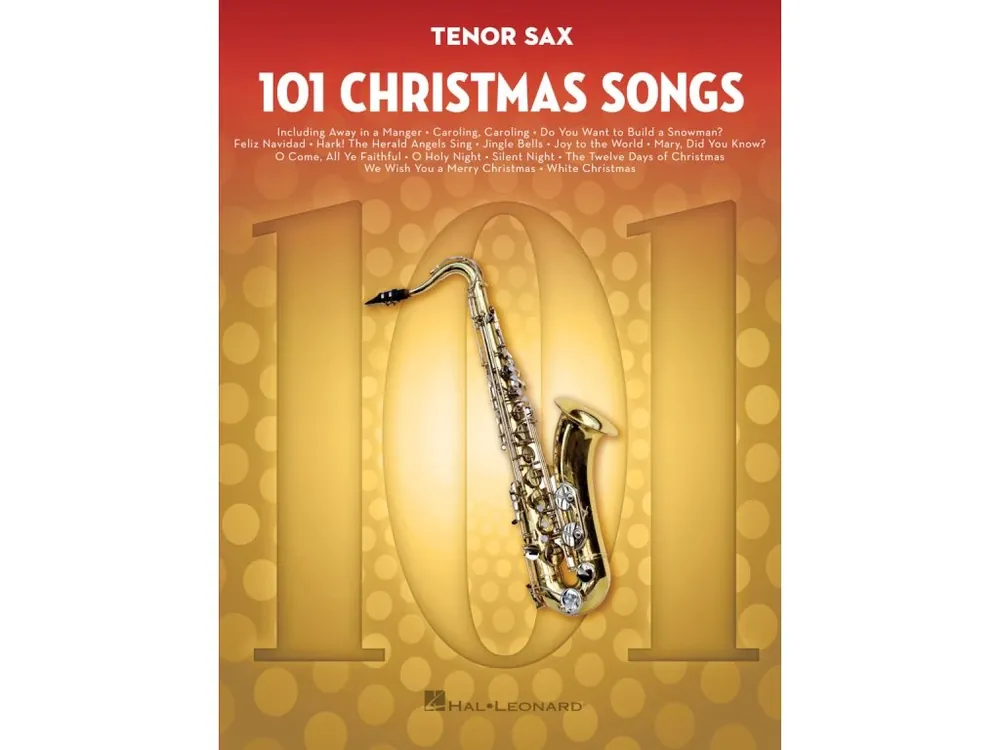 101 Christmas Songs for Tenor Saxophone / 101 vánočních písní pro tenorový saxofon Top Prodej