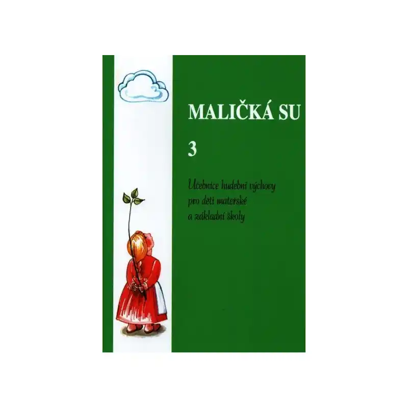 Maličká su 3 - učebnice hudební výchovy Cenově Výhodný