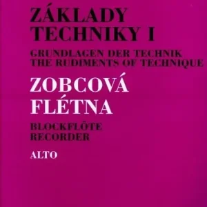 Daniel Ladislav Základy techniky na altovou zobcovou flétnu Omezená Nabídka